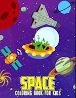 Space Coloring Book for Kids: Creative and Unique Astronaut, Alien and Space Coloring Activity Book for Beginner, Toddler, Preschooler & Kids | Ages 