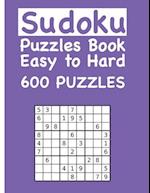 Sudoku Puzzles Book Easy to Hard 600 PUZZLES