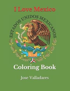 I Love Mexico: Coloring Book