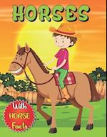 HORSES: Coloring book for kids with many facts about horses . The perfect gift for kids to color beautiful horse and ponies designs . 