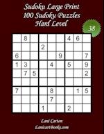 Sudoku Large Print for Adults - Hard Level - N°38: 100 Hard Puzzles - Big Size (8.3"x8.3") and Large Print (36 points) 
