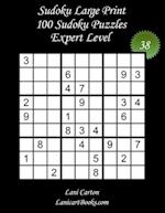 Sudoku Large Print for Adults - Expert Level - N°38: 100 Expert Puzzles - Big Size (8.3"x8.3") and Large Print (36 points) 