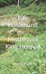 Fair Rosamund. Mistress of King Henry II. 