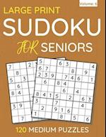 Large Print Sudoku For Seniors : 120 Medium Puzzles For Adults & Seniors (Volume: 6) 