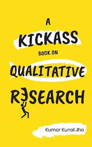 A Kickass Book on Qualitative Research