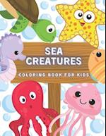 Sea Creatures Coloring Book For Kids: Ocean Animals And Underwater Life (Fish, Jellyfish, Octopus, Turtle), Simple Picture For Todllers, Aged 3+ 