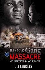 Block Gang Massacre