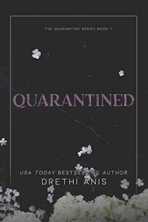 Quarantined: A Forbidden Dark Romance (Book 1 of The Quarantine Series)