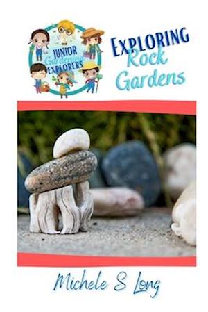 Exploring Rock Gardens