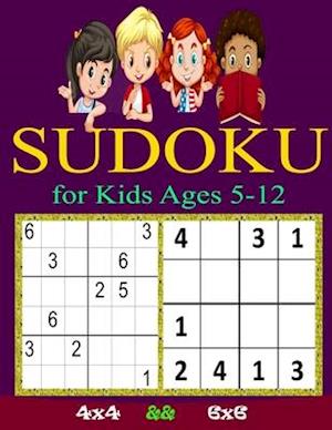 SUDOKU for Kids Ages 5-12: Sudoku Puzzles for Childen 5 to 12| 4x4 Sudoku for Kids | Easy Sudoku Puzzles For Kids | | 9x9 Sudoku for Kids | beginner