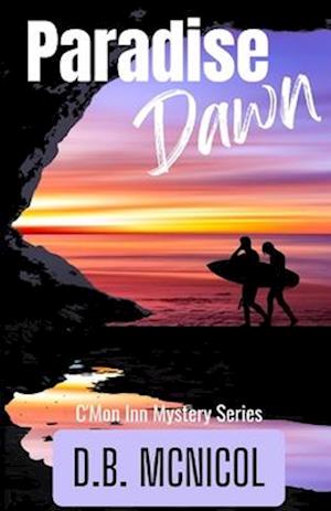 Paradise Dawn: C'Mon Inn Cozy Mystery Book 0