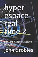 hyper espace real time 2