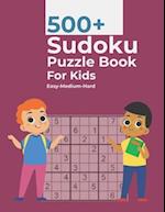 500+ Sudoku Puzzle Book For Kids Easy-Medium-Hard