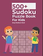 500+ Sudoku Puzzle Book For Kids Easy-Medium-Hard