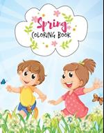 Spring Coloring Book: Adorable Springtime Scenery Design Spring Coloring Book for Kids Ages 4-8, Funny Spring Kids Coloring Book for Pre K, Kindergart