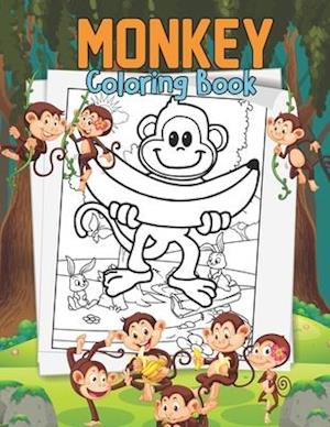 Monkey Coloring Book: Funny Monkey Coloring and Activity Book Gift Ideas for Monkey Lovers - Stress Relieving Monkey See Monkey Do Coloring Book, Monk