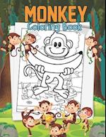 Monkey Coloring Book: Funny Monkey Coloring and Activity Book Gift Ideas for Monkey Lovers - Stress Relieving Monkey See Monkey Do Coloring Book, Monk