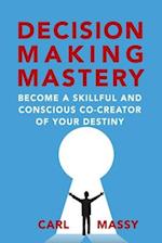 Decision Making Mastery