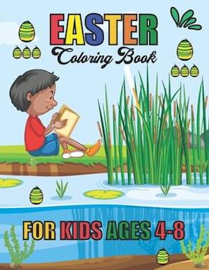 Easter Coloring Book For Kids Ages 4-8: 50 Cute Unique and High-Quality Coloring Pages for Boys and Girls | Eggs, Bunny And Easter Chicken easter | ea