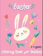 Easter Coloring Book for Toddlers 2-4 years: A Perfect Easter Basket Stuffer for Toddlers 