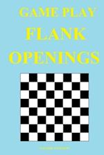 Game Play: Flank Openings 