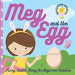Meg and the Egg Funny Easter Story for Beginner Readers Storytime Edition: Funny Easter Basket Stuffer Storybook for Toddlers Preschool Kindergarten a