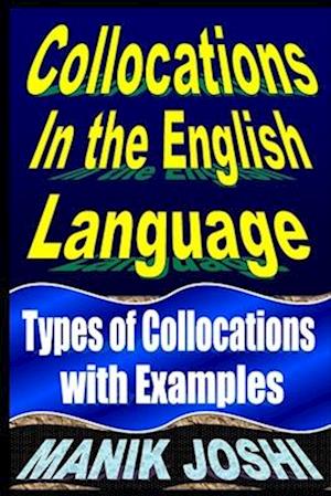 Collocations in the English Language: Types of Collocations with Examples