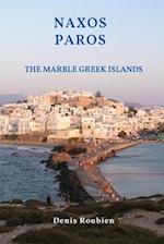 Naxos - Paros. The marble Greek Islands 