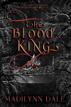 The Blood King: Fae Shifters 4