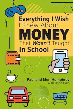 Everything I Wish I Knew About Money That Wasn't Taught In School