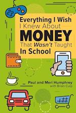 Everything I Wish I Knew About Money That Wasn't Taught In School