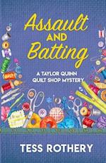 Assault and Batting: A Taylor Quinn Quilt Shop Mystery 