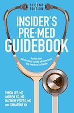 Insider's Pre-Med Guidebook: Advice from admissions faculty at America's top medical schools 