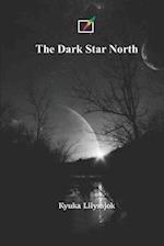 The Dark Star North