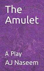 The Amulet: A Play 