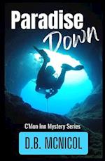 Paradise Down: C'Mon Inn Cozy Mystery Book 1 