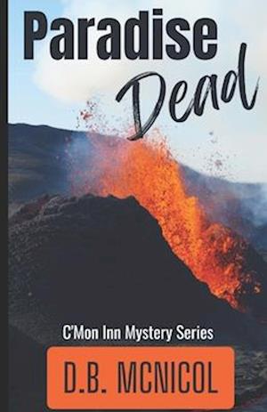 Paradise Dead: C'Mon Inn Cozy Mystery Book 2