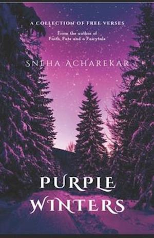 Purple Winters: A collection of free verses