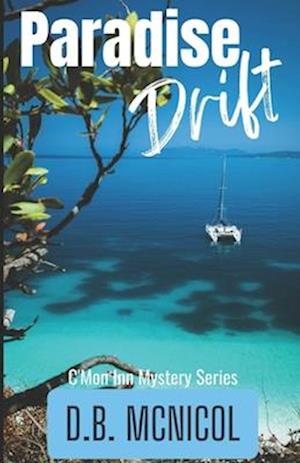 Paradise Drift: C'Mon Inn Cozy Mystery Book 3