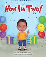 Now I'm Two