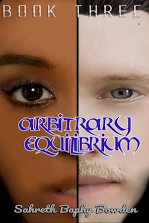 Arbitrary Equilibrium: Visitor's Blood Book Three