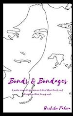 Bonds & Bondages: A poetic ensemble for women to heal their hearts and strengthen their loving souls 