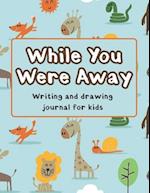 While You Were Away: Deployment Journal For Kids Alphabet Letter Tracing Handwriting Workbook Sketchbook Deployment Book Birthday Gifts For Toddlers, 