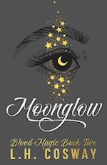 Moonglow: Blood Magic Book 2 