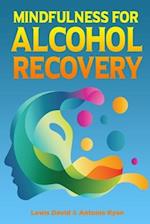 Mindfulness for Alcohol Recovery: Making Peace With Drinking 