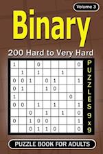 Binary puzzle books for Adults: 200 Hard to Very Hard Puzzles 9x9 (Volume3) 