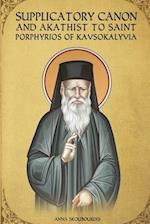 Supplicatory Canon and Akathist to Saint Porphyrios of Kavsokalyvia