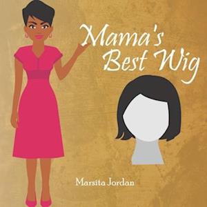 Mama's Best Wig