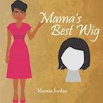 Mama's Best Wig