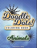 Doodle Dots!: The Ultimate Stress Free Coloring Book That You Color Dot by Dot - Animals of the Wild Series 